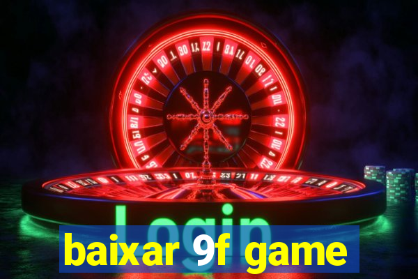 baixar 9f game